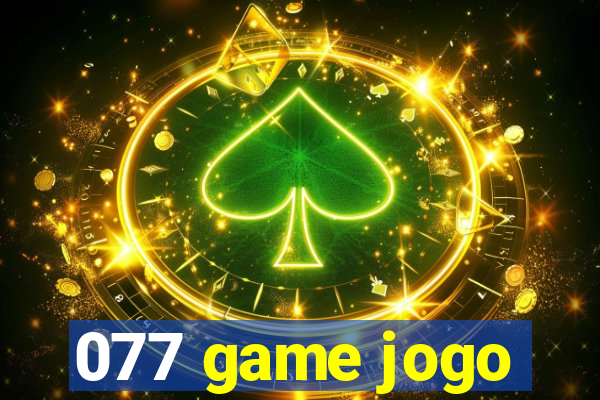 077 game jogo